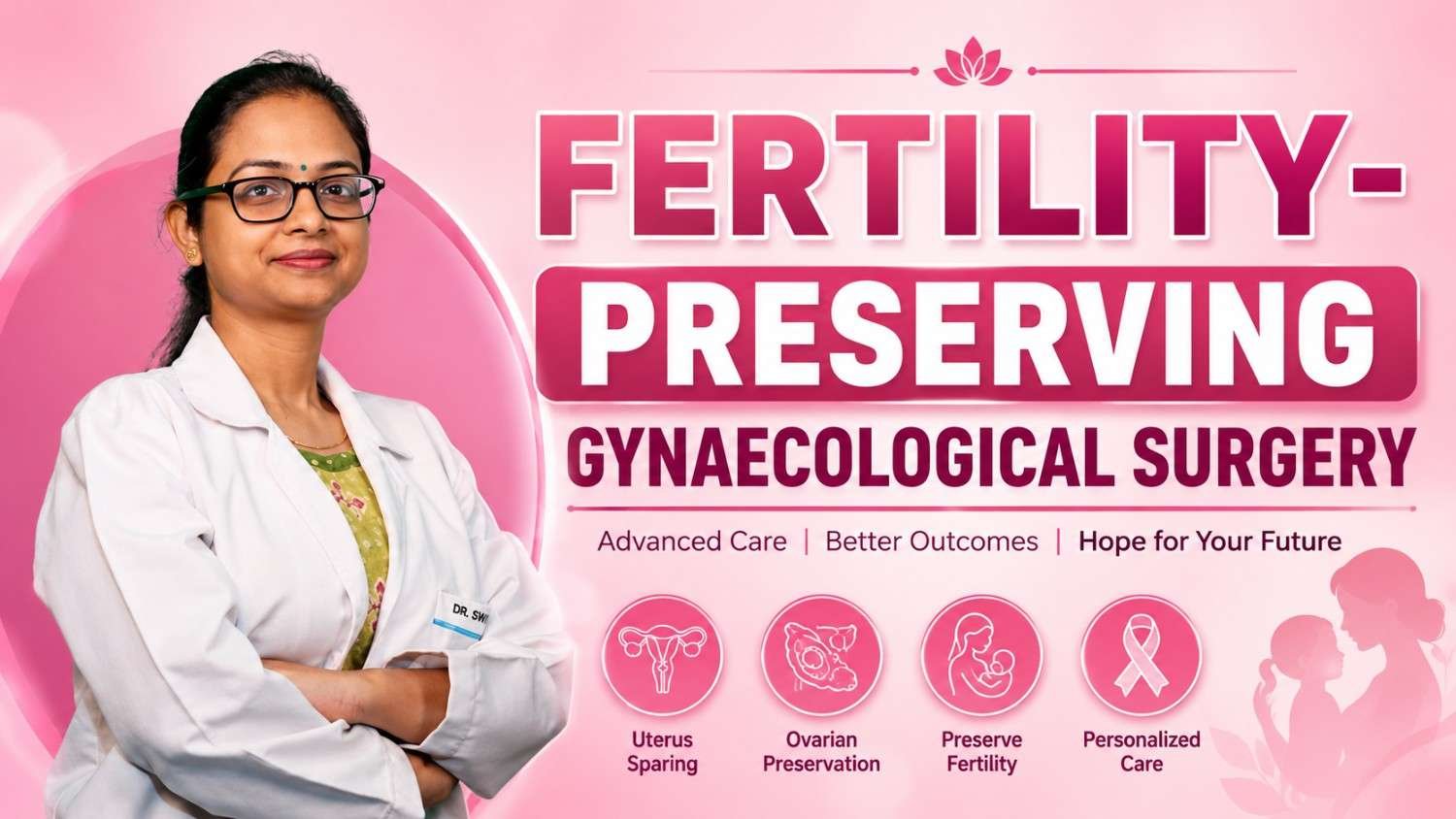 Fertility-Preserving Gynaecological Surgery